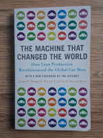 Anticariat: James P. Womack - The machine that changed the world. How learn production revolutionized the Global Car Wars