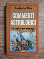 Jean Baptiste Morin - Commenti astrologici. Un classico dell'astrologia