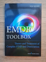 Jim Knipe - EMDR toolbox. Theory and treatment of complex PTSD and dissociation