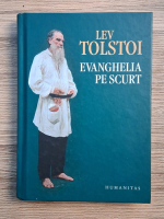 Anticariat: Lev Tolstoi - Evanghelia pe scurt