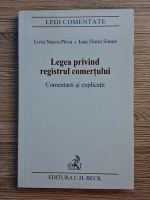 Liviu Narcis Pirvu, Ioan Florin Simon - Legea privind registrul comertului. Comentarii si explicatii