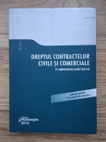 Liviu Stanciulescu - Dreptul contractelor civile si comerciale. In reglementarea noului Cod Civil