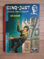 Louis Baudouin - Cinq just prend des risques