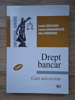 Lucian Sauleanu - Drept bancar. Curs universitar