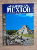 Luis Alberto Martos - Archaeological Mexico (ghid turistic)