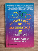 M. Becheanu - Olimpiadele de matematica (1990-1998). Gimnaziu, clasa a VII-a