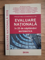 M. Paunescu - Pregatirea examenului de evaluare nationala in 25 de saptamani. Matematica
