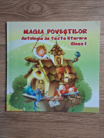 Anticariat: Magia povestilor.  Antologie de texte literare, clasa I