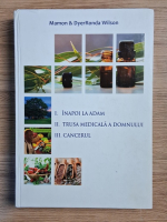 Mamon Wilson - Inapoi la Adam. Trusa medicala a Domnului. Cancerul