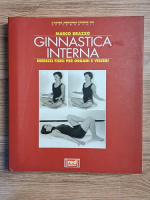 Marco Brazzo - Ginnastica interna. Esercizi fisici per organi e visceri