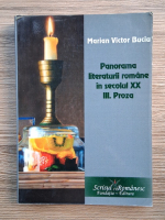 Marian Victor Buciu - Panorama literaturii romane in secolul XX, volumul 3. Proza (partea a doua)