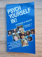 Marlene E. Hunter - Psych yourself in! Hyonosis and health