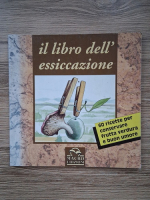 Michael Mueller - Il libro dell essiccazione. 60 ricette per conservare frutta verdura e buon umore