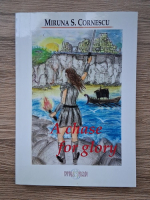 Miruna S. Cornescu - A chase for glory