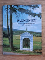 Pannonien. Stadte und landschaften in Westungarn