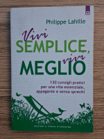 Philippe Lahille - Vivi semplice, vivi meglio