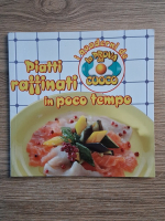 Piatti raffinati in poco tempo