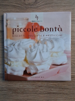 Piccole bonta. Biscotti, dolcetti e pasticcini