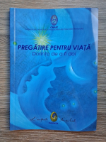 Pregatire pentru viata. Dorinta de a fi doi