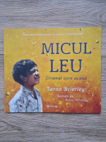 Saroo Brierley - Micul leu. Drumul spre casa 