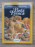 Silvia Tocco Bonetti, Mariarosa Schiaffino - Pasta fresca