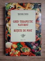 Speranta Anton - Ghid terapeutic naturist. Retete de post (editia a IV-a)
