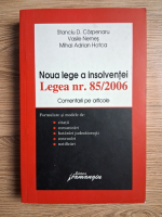 Stanciu D. Carpenaru - Noua lege a insolventei. Legea nr. 85/2006. Comentarii pe articole