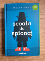Stuart Gibbs - Scoala de spionaj