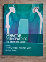 Timothy Briggs - Operative orthopaedics. The Stanmore guide