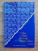 Anticariat: Tom Reilly - Value added selling techniques