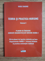 Vasile Baghiu - Teoria si practica nursing (volumul I)