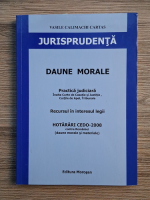 Vasile Calimachi Cartas - Daune morale. Practica judiciara. Recursul in interesul legii. Hotarari CEDO-2008 contra Romaniei