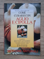 Vincenzo Fabrocini - Come curarsi con aglio e cipolla