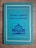 Virgiliu Tatomir - Ateneul roman. Inventar arhivistic
