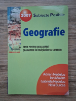 Anticariat: Adrian Nedelcu - Geografie. Teste pentru baca;aureat si admitere in invatamantul superior