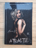 Alina Nedelea - Riscurile iubirii, volumul 5. Atractie