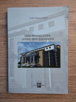 Alina Radu - Cladiri destinate justitiei: premise, istoric si perspective