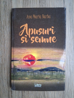 Ana Maria Barbu - Apusuri si semne