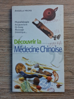 Angela Hicks - Decouvrir la medecine chinoise
