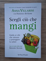 Anna Villarini - Scegli cio che mangi