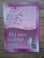 Arionda Adamescu - Ma nasc a doua oara