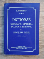 Basil Iorgulescu - Dictionar geografic, statistic, economic si istoric al judetului Buzau