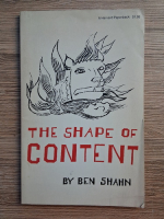Anticariat: Ben Shahn - The shape of content