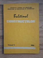 Buletinul constructiilor (volumul 5, 1985)