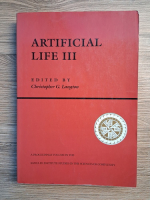 Christopher G. Langton - Artificial life III. Proceedings of an Interdisciplinary Workshop on Artificial Life (Santa Fe Institute)