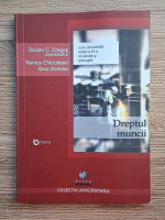 Anticariat: Dacian Cosmin Dragos - Dreptul muncii (editia a 3-a)