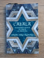 Daniel Hale Feldman - Cabala. Mostenirea mistica a copiilor lui Abraham