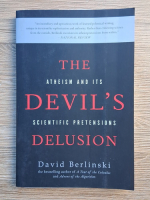 David Berlinski - The atheism and its devil's scientific pretensions delusion
