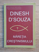 Dinesh DSouza - Maretia crestinismului