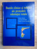 Dorin Bratu - Bazele clinice si tehnice ale protezarii edentatiei totale